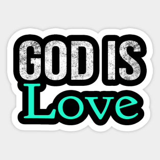 God Is Love Cool Motivational Christian Sticker